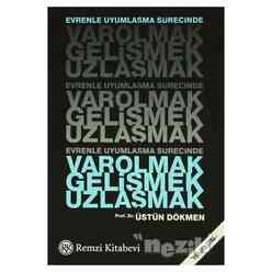 Evrenle Uyumlaşma Sürecinde Varolmak, Gelişmek, Uzlaşmak - Thumbnail
