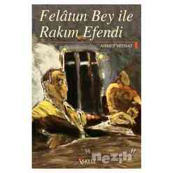 Felatun Bey ile Rakım Efendi - Thumbnail