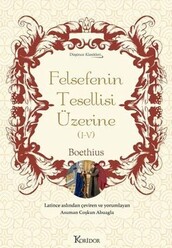 Koridor Yayıncılık - Felsefenin Tesellisi Üzerine 1 - 4 - Bez Ciltli