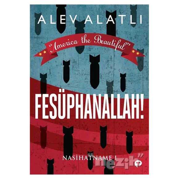 Fesüphanallah! - Nasihatname 1