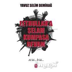 Tekin Yayınevi - Fethullah’a Selam Kumpasa Devam