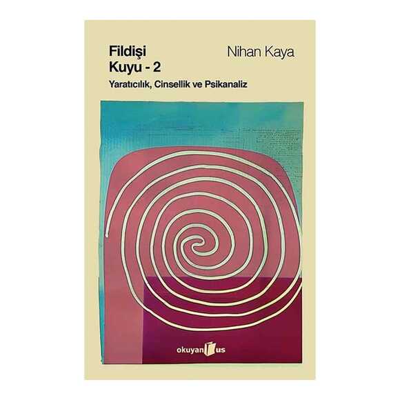 Fildişi Kuyu 2 - Yaratıcılık Cinsellik ve Psikanaliz