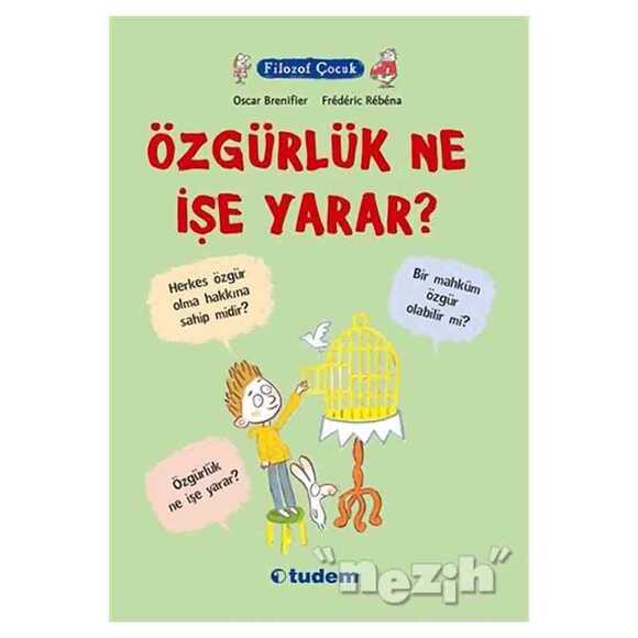 Filozof Çocuk : Özgürlük Ne İşe Yarar?