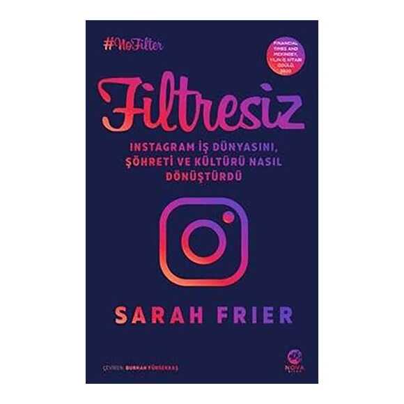 Filtresiz: Instagram İş Dünyasını, Şöhreti ve Kültürü Nasıl Dönüştürdü