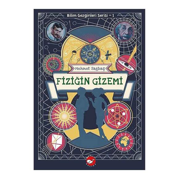 Fiziğin Gizemi - Bilim Gezginleri Serisi 1