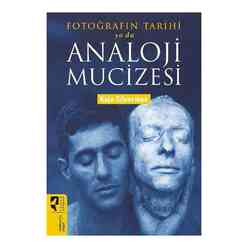 Hayalperest Yayınevi - Fotoğrafın Tarihi Ya Da Analoji Mucizesi
