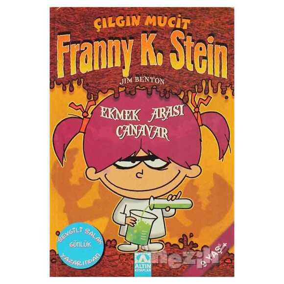 Franny K. Stein Çılgın Mucit Ekmek Arası Canavar