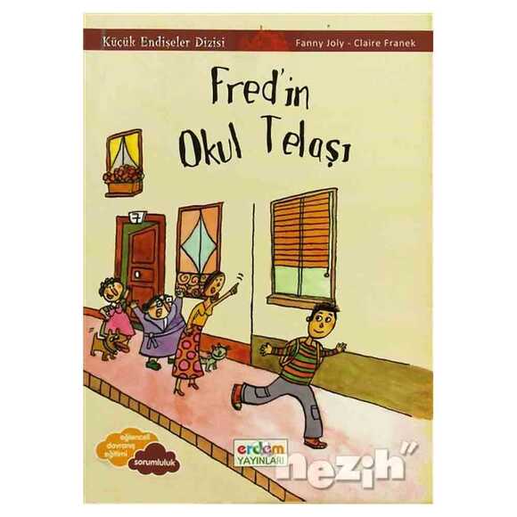 Fred’in Okul Telaşı - Küçük Endişeler Dizisi