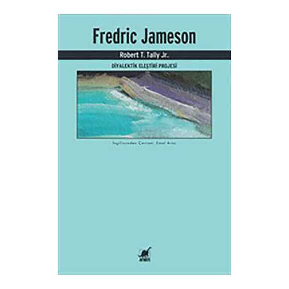 Fredric Jameson - Diyalektik Eleştiri Projesi
