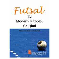 Futsal İle Modern Futbolcu Gelişimi - Thumbnail