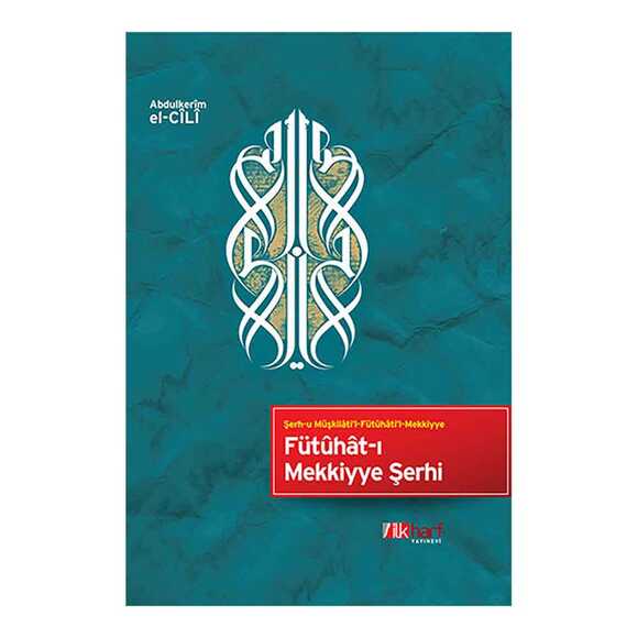FÜTÜHAT - I MEKKİYYE ŞERHİ