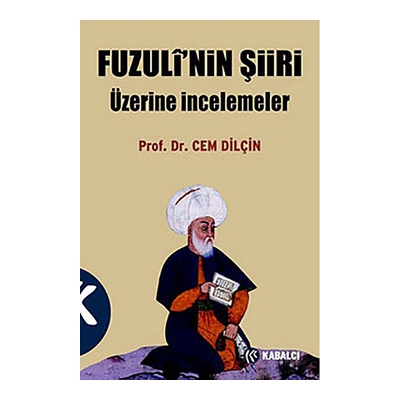 Fuzuli'nin Şiiri Üzerine İncelemeler