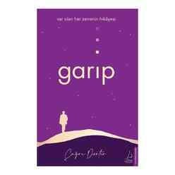 Destek Yayınları - Garip Var Olan Her Zerrenin Hikayesi