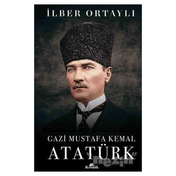 Gazi Mustafa Kemal Atatürk (Ciltli)