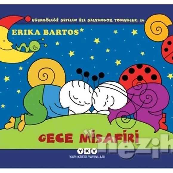 Gece Misafiri: Uğurböceği Sevecen ile Salyangoz Tomurcuk 26