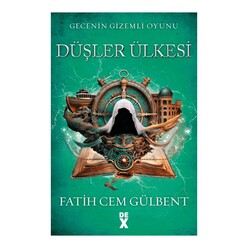 Dex Yayınları - Gecenin Gizemli Oyunu - Düşler Ülkesi