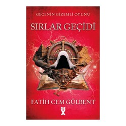 Dex Yayınları - Gecenin Gizemli Oyunu - Sırlar Geçidi