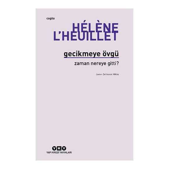 Gecikmeye Övgü - Zaman Nereye Gitti?