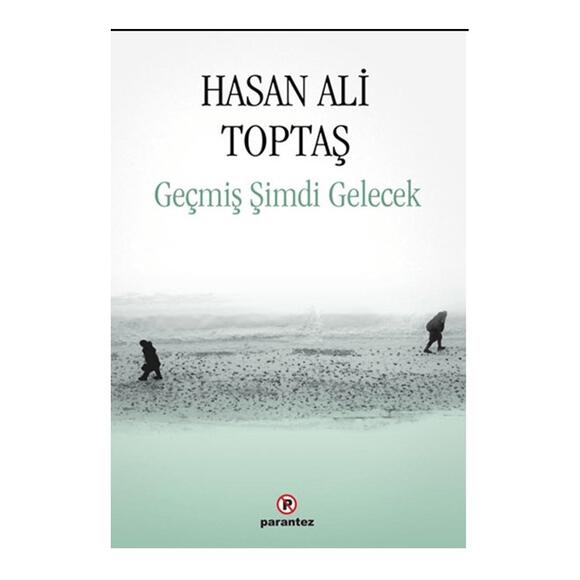 Geçmiş Şimdi Gelecek