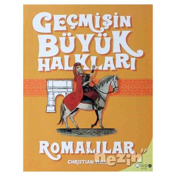 Geçmişin Büyük Halkları - Romalılar