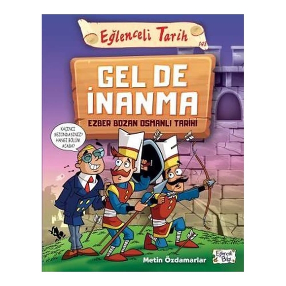 Gel De İnanma (Ezber Bozan Osmanlı Tarihi)