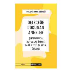 Epsilon Yayınları - Geleceğe Dokunan Anneler