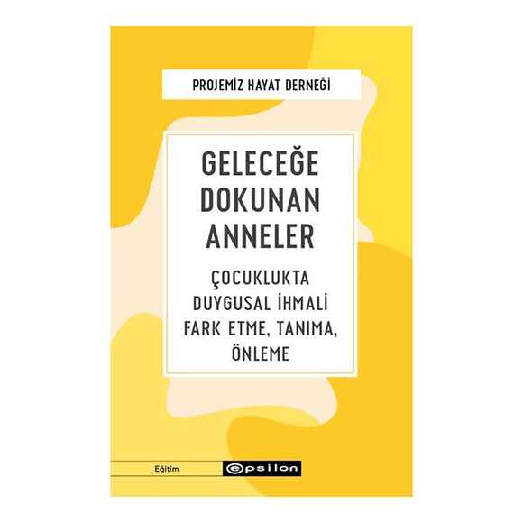 Geleceğe Dokunan Anneler