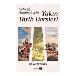 Geleceği Anlamak İçin Yakın Tarih Dersleri - Thumbnail