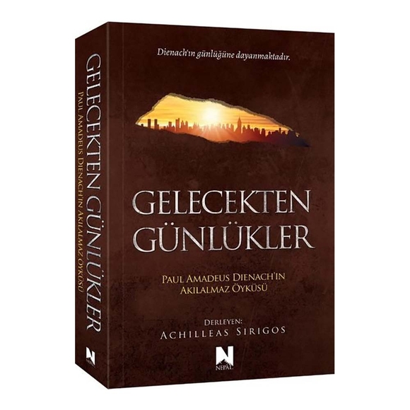 Gelecekten Günlükler: Paul Amadeus Dienach’ın Akılalmaz Öyküsü