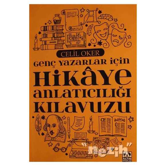 Genç Yazarlar İçin Hikaye Anlatıcılığı Kılavuzu