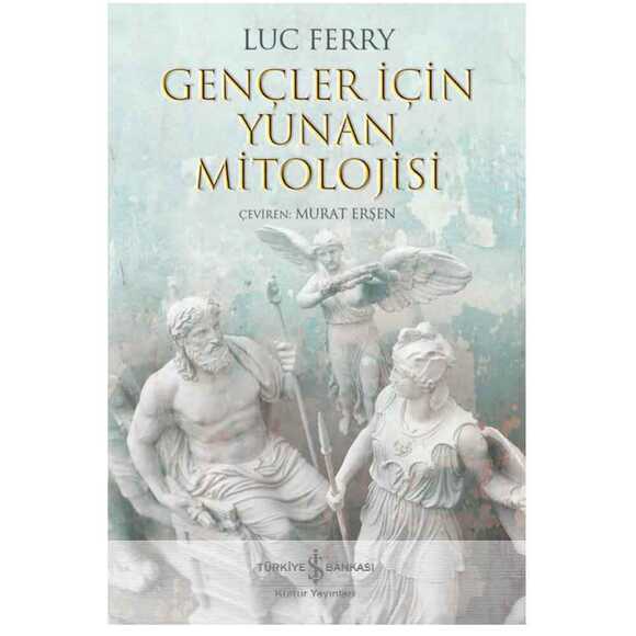 Gençler İçin Yunan Mitolojisi