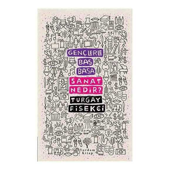 Gençlerle Baş Başa: Sanat Nedir?