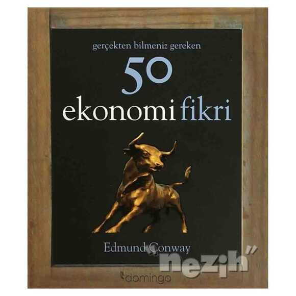 Gerçekten Bilmeniz Gereken 50 Ekonomi Fikri