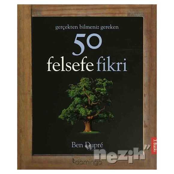 Gerçekten Bilmeniz Gereken 50 Felsefe Fikri