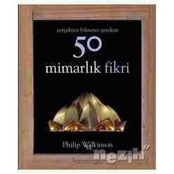 Domingo Yayınevi - Gerçekten Bilmeniz Gereken 50 Mimarlık Fikri
