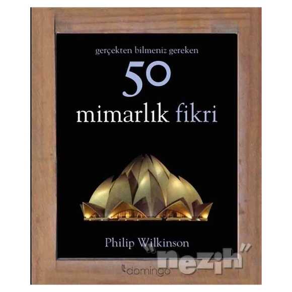 Gerçekten Bilmeniz Gereken 50 Mimarlık Fikri