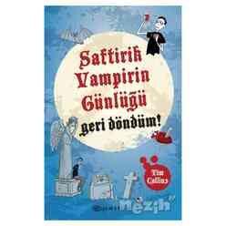 Epsilon Yayınları - Geri Döndüm! - Saftirik Vampirin Günlüğü