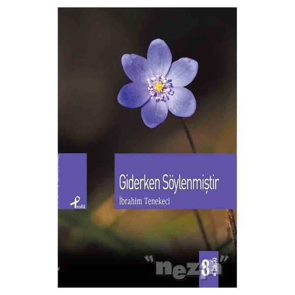 Giderken Söylenmiştir