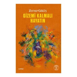 Everest Yayınları - Gizemi Kalmalı Hayatın