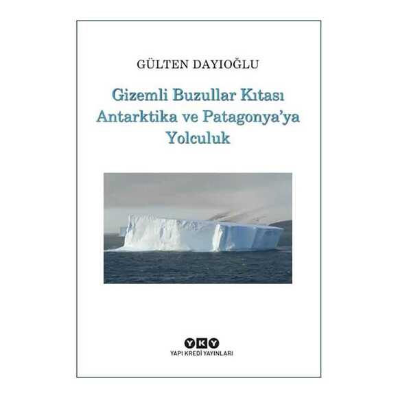 Gizemli Buzullar Kıtası Antarktika ve Patagonya’ya Yolculuk