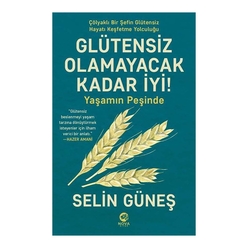 Glutensiz Olamayacak Kadar İyi Yaşamın Peşinde - Thumbnail