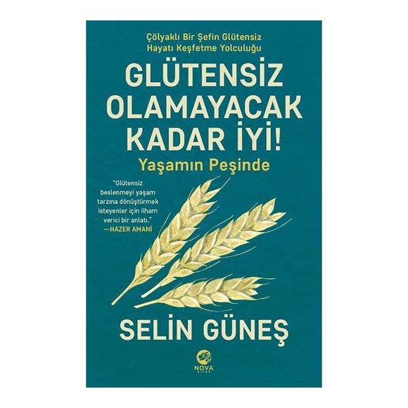 Glutensiz Olamayacak Kadar İyi Yaşamın Peşinde