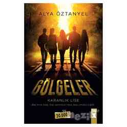 Dex Yayınları - Gölgeler - Karanlık Lise