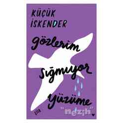 Can Yayınları - Gözlerim Sığmıyor Yüzüme (Ciltli)