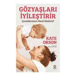 Gözyaşları İyileştirir: Çocuklarımızı Nasıl Dinleriz? - Thumbnail