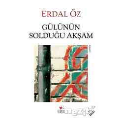 Can Yayınları - Gülünün Solduğu Akşam