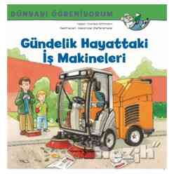 Gündelik Hayattaki İş Makineleri - Dünyayı Öğreniyorum - Thumbnail