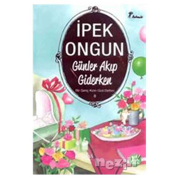 Günler Akıp Giderken - Bir Genç Kızın Gizli Defteri 8