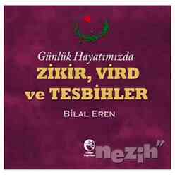 Cihan Yayınları - Günlük Hayatımızda Zikir, Vird ve Tesbihler