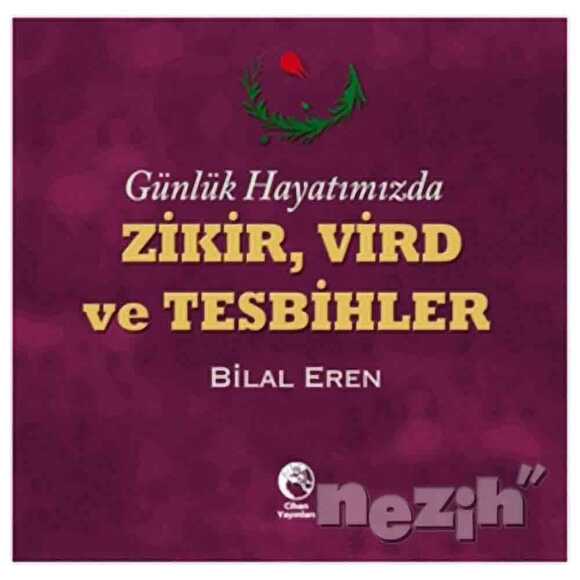 Günlük Hayatımızda Zikir, Vird ve Tesbihler